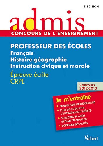 9782311008364: Professeur des coles Franais, Histoire, Gographie, Instruction civique et morale: Epreuve crite CRPE