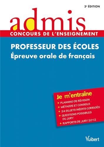 Stock image for Concours Professeur des coles - Epreuve orale de franais - Admis - Je m'entrane - Session 2013-2014 - CRPE for sale by Ammareal