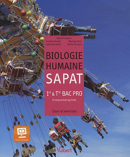 9782311008685: Biologie humaine SAPAT 1e & Tle Bac Pro agricole: Cours et exercices