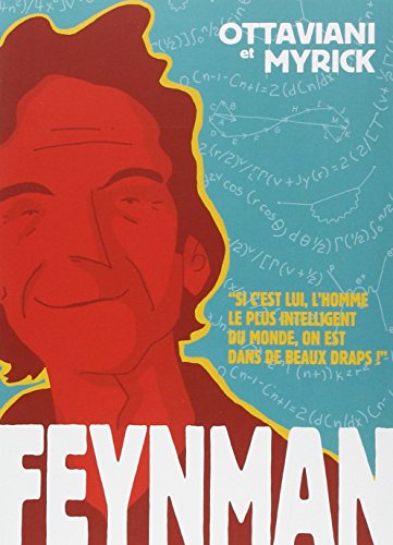 9782311009606: Feynman "Si c'est lui l'homme le plus intelligent au monde, on est dans de beaux draps !