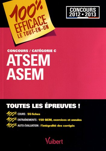 Beispielbild fr Concours ATSEM et ASEM : Catgorie C - Toutes les preuves - 100 % EFFICACE - Le tout-en-un - Concours 2012-2013 zum Verkauf von medimops