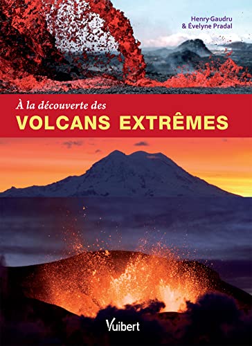 Stock image for A la dcouverte des volcans extrmes for sale by Ammareal