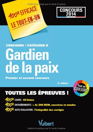 Stock image for Concours Gardien de la paix Catgorie B Concours 2014 - 100 % Efficace - Le Tout-en-un for sale by Lioudalivre