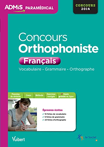 Beispielbild fr Concours Orthophoniste - Franais - Vocabulaire, Grammaire, Orthographe - Entranement zum Verkauf von Ammareal