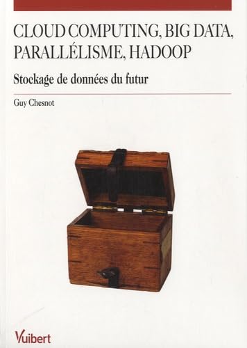 Immagine dell'editore per Cloud computing, big data, paralllisme, hadoop : Stockage de donnes du futur venduto da Solibri