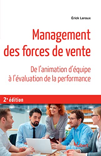 Beispielbild fr Management de la force de vente - De l'animation d'quipe  l'valuation de la performance zum Verkauf von medimops