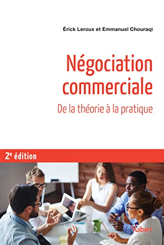 9782311012347: Ngociation commerciale: Toutes les bases thoriques de psychologie et de management ; Exercices corrigs et fiches de synthse