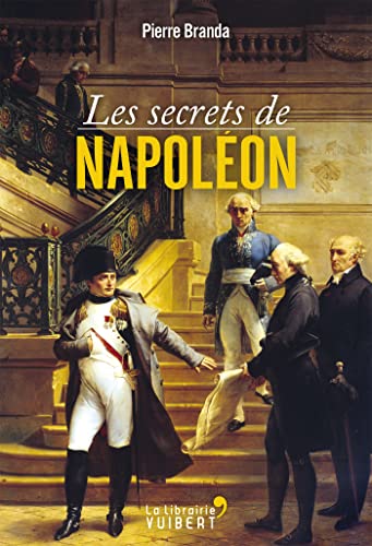 Beispielbild fr Les secrets de Napolon [Poche] Branda, Pierre zum Verkauf von BIBLIO-NET