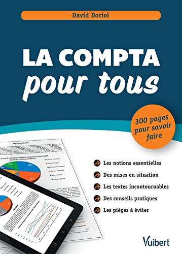 Beispielbild fr La compta pour tous: 300 pages pour savoir faire zum Verkauf von Ammareal