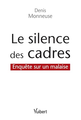 Beispielbild fr Le silence des cadres - Enqute sur un malaise zum Verkauf von medimops