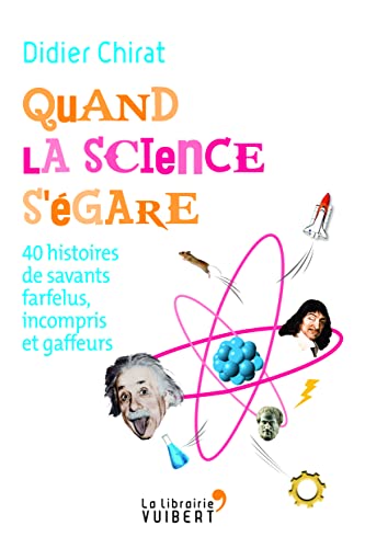 Beispielbild fr Quand la science s'gare - 40 histoires de savants farfelus, incompris et gaffeurs (2015) zum Verkauf von Ammareal