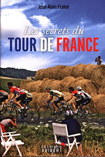 Stock image for Les Secrets du Tour de France for sale by Ammareal