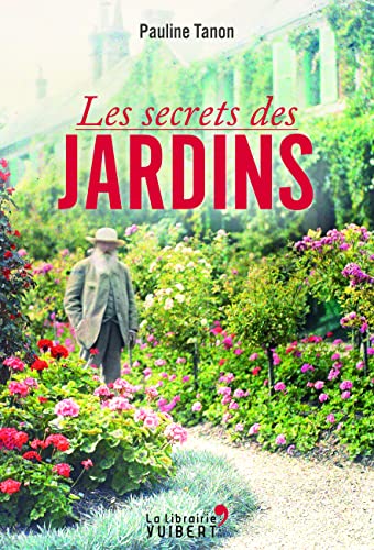 9782311100624: Les secrets des jardins