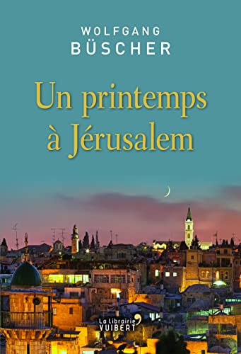 9782311101119: Un printemps  Jrusalem