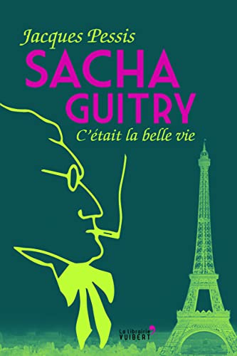 Stock image for Sacha Guitry : C'tait la belle vie for sale by Ammareal