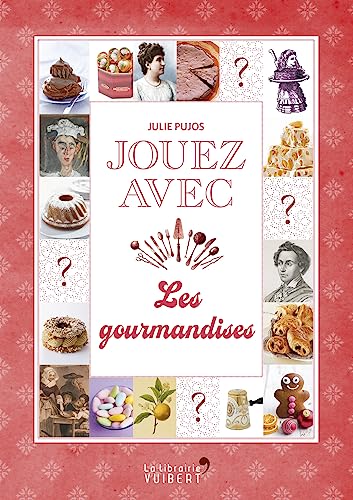 Beispielbild fr Jouez avec les gourmandises zum Verkauf von Librairie Th  la page