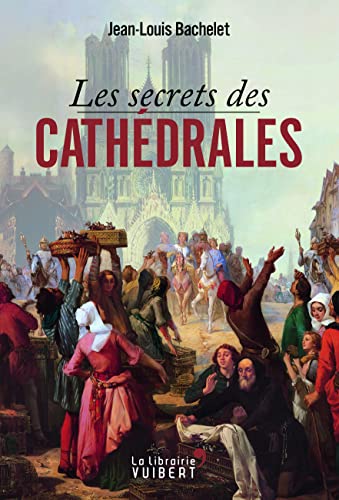 Stock image for Les secrets des cathdrales for sale by Librairie l'Aspidistra