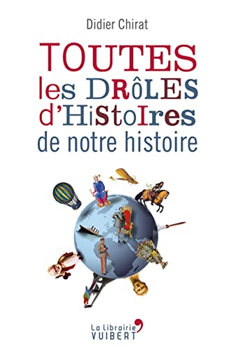 Beispielbild fr Toutes les drles d'histoires de notre histoire (2018) zum Verkauf von Ammareal