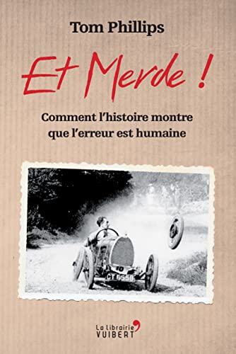 Beispielbild fr Et merde !: Comment l'histoire montre que l'erreur est humaine zum Verkauf von WorldofBooks