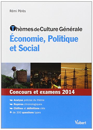 Stock image for Thmes de culture gnrale - Economie, Politique et Social - Concours et examens 2014 for sale by Ammareal
