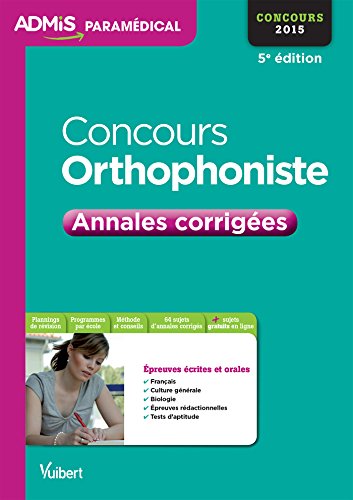 Imagen de archivo de Concours Orthophoniste - Annales corriges - Concours 2015 a la venta por Ammareal