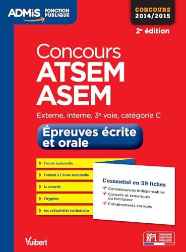 Stock image for Concours ATSEM et ASEM - Epreuves crites et orales - L'essentiel en 59 fiches - Catgorie C - Concours 2015 for sale by Ammareal