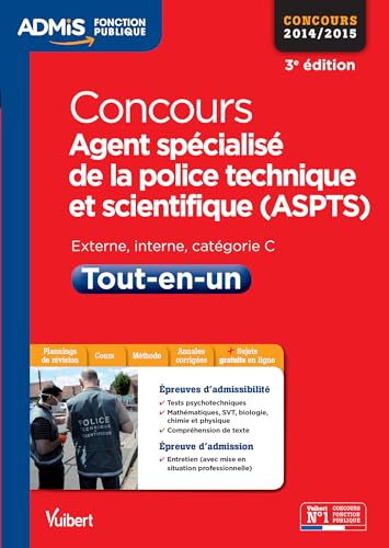 Stock image for Concours Agent technique de la police technique et scientifique - ASPTS - Tou-en-un - Catgorie C - Concours 2014-2015 for sale by medimops