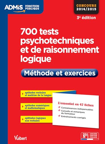 9782311200508: 700 Test psychotechniques et de raisonnement logique mthodes exercices 3e edt (Admis fonction pub fiches) (French Edition)