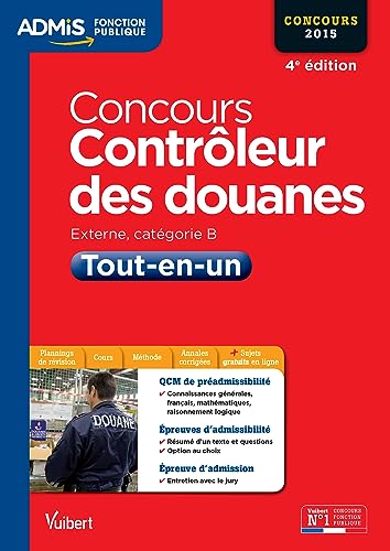 9782311200553: Concours Contrleur des douanes - Tout-en-un - Catgorie B - Concours 2015