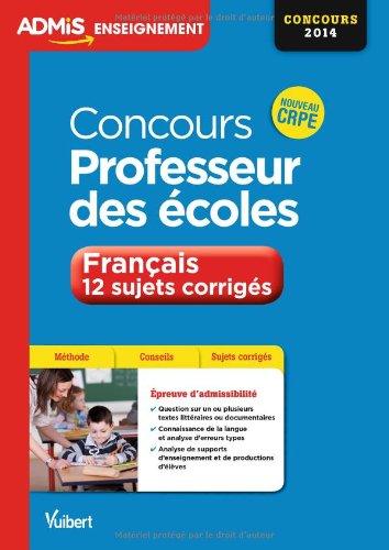 Stock image for Concours Professeur des coles - Franais - 12 sujets corrigs - Nouveau CRPE for sale by Ammareal
