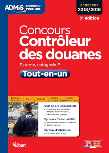 Stock image for Concours Contrleur des douanes - Catgorie B - Tout-en-un - Concours 2015-2016 for sale by Le Monde de Kamlia