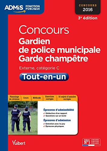 Imagen de archivo de Concours Gardien de police municipale et Garde-champtre - Catgorie C - Tout-en-un - Concours 2016 a la venta por medimops