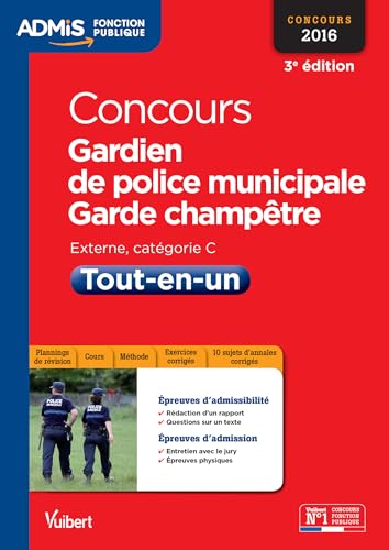 Stock image for Concours Gardien de police municipale et Garde-champtre - Catgorie C - Tout-en-un - Concours 2016 for sale by medimops