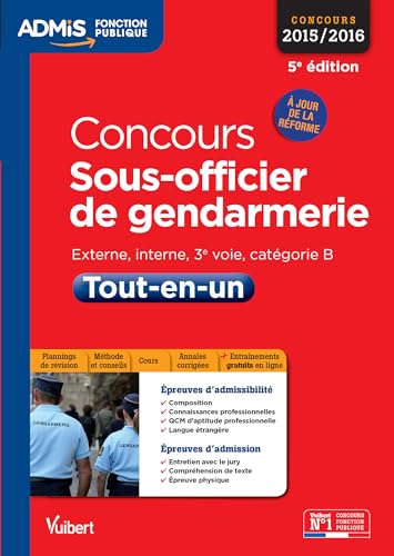 Stock image for Concours Sous-officier de gendarmerie - Catgorie B - Tout-en-un -  jour de la rforme - Concours 2015-2016 for sale by medimops