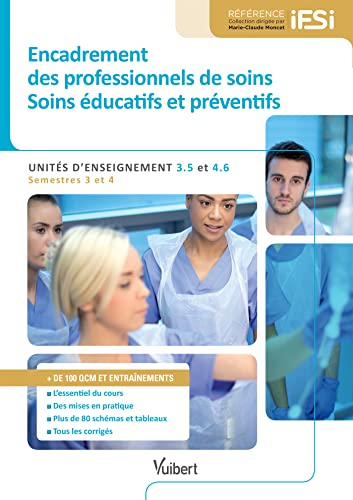 Stock image for Diplme d'tat Infirmier - UE 3.5 et 4.6 Encadrement des professionnels de soins - Soins ducatifs et prventifs: Semestres 3 et 4 - (2e ann for sale by Ammareal