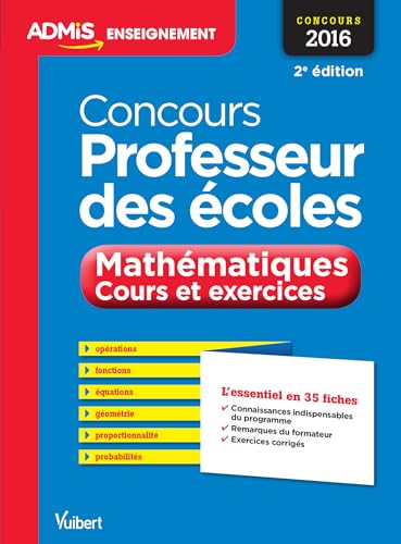 Stock image for Concours Professeur Des coles, 2016 : Mathmatiques, Cours Et Exercices, preuve crite : L'essenti for sale by RECYCLIVRE