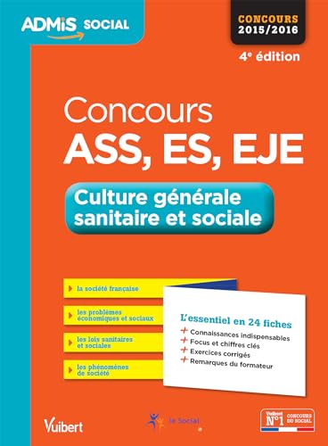 9782311202007: Concours ASS ES EJE culture gnrale sanitaire et sociale fiches 2015 4e edt (Admis social essentiel fiches) (French Edition)