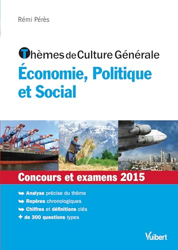 Stock image for Thmes de culture gnrale - Economie, Politique et Social - Concours et examens 2015 for sale by Ammareal