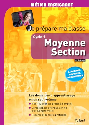 Stock image for Je prpare ma classe de Moyenne Section - Cycle 1:  jour des nouveaux programmes for sale by Ammareal