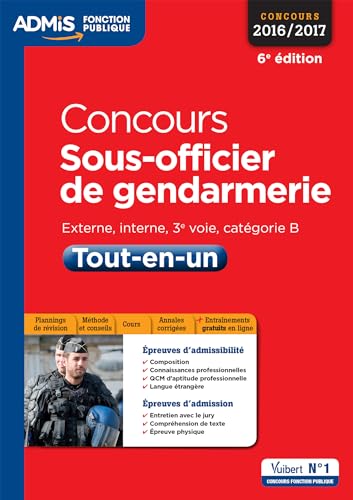 Imagen de archivo de Concours Sous-officier de gendarmerie - Catgorie B - Tout-en-un - Concours 2016-2017 a la venta por Ammareal