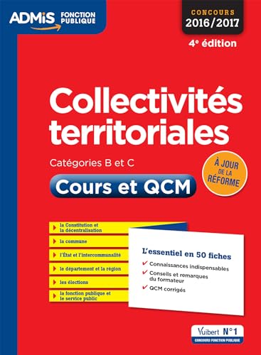 Stock image for Collectivits territoriales - Cours et QCM - L'essentiel en 54 fiches - Catgories B et C - Concours 2016-2017 for sale by medimops