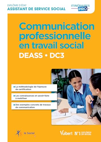 Stock image for Communication professionnelle en travail social - DEASS - DC3 - Diplme d'tat d'Assistant de service social for sale by medimops