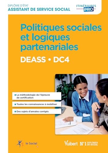 Stock image for Politiques sociales et logiques partenariales - DEASS - DC4 - Diplme d'tat d'Assistant de service social for sale by medimops