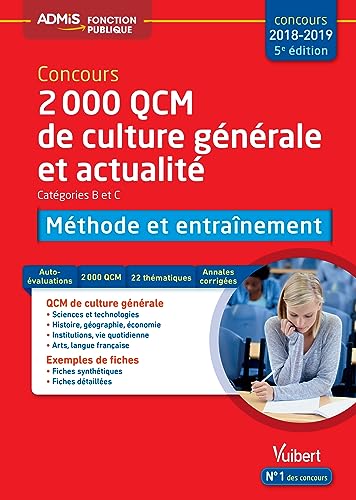 Imagen de archivo de 2000 QCM de culture gnrale et actualit - Mthode et entranement - Catgories B et C - Concours 2018-2019 a la venta por Ammareal