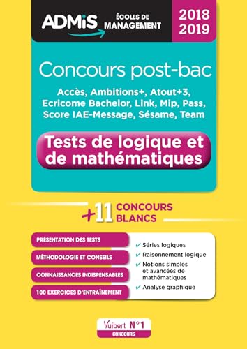 9782311204728: Concours post-bac - Tests de logique et de mathmatiques - coles de management - Concours 2018-2019: Ecoles de management Postbac