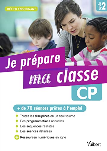 9782311205008: Je prpare ma classe de CP - Cycle 2: + de 70 sances prtes  l'emploi