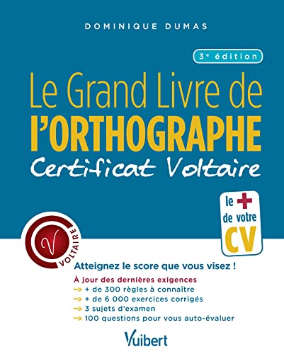 9782311205053: Le Grand Livre de l'orthographe - Certificat Voltaire: Atteignez le score que vous visez !