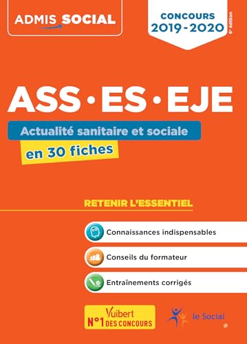 9782311205374: Concours ASS, ES, EJE - Actualit sanitaire et sociale en 30 fiches: Concours 2019-2020