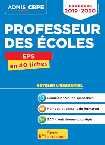 Stock image for Concours Professeur des coles (CRPE) - EPS - Cours et entrainement - L'essentiel  retenir en 40 fiches - Admis 2019-2020 for sale by medimops