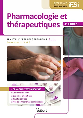 Imagen de archivo de Pharmacologie et thrapeutiques - IFSI UE 2.11 (Semestres 1, 3 et 5): L'essentiel du cours - Des mises en pratique - Tous les corrigs - Plu a la venta por Ammareal